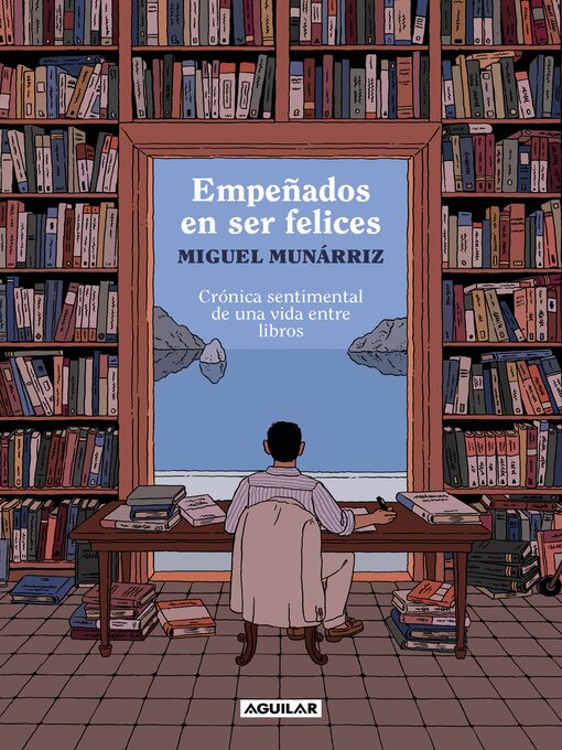 Title details for Empeñados en ser felices by Miguel Munárriz - Available